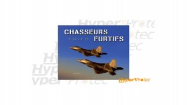 Livre : Chasseurs Furtifs F-22 & F-35
