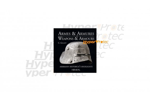 Livre - Armes et armures - C. Gilliot